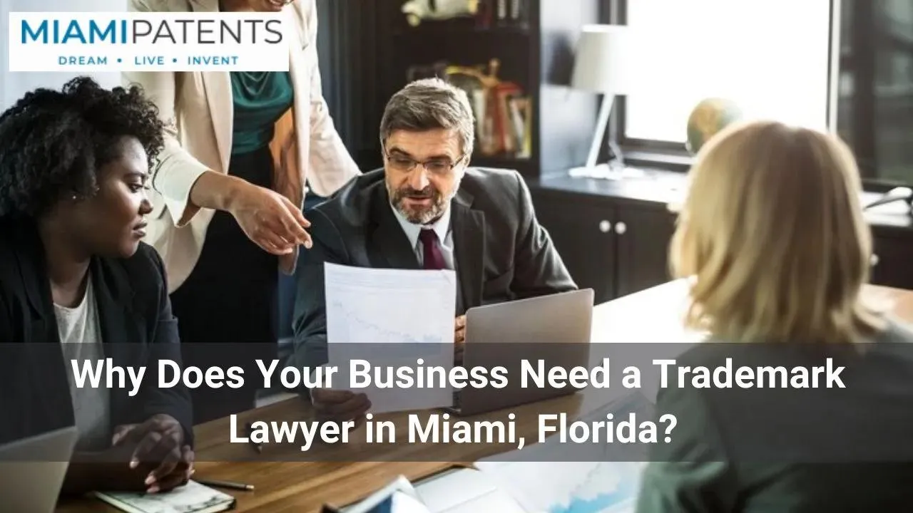 Why Your Business Needs a Trademark Lawyer in Miami